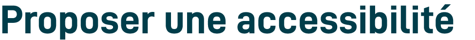 Proposer une accessibilit 